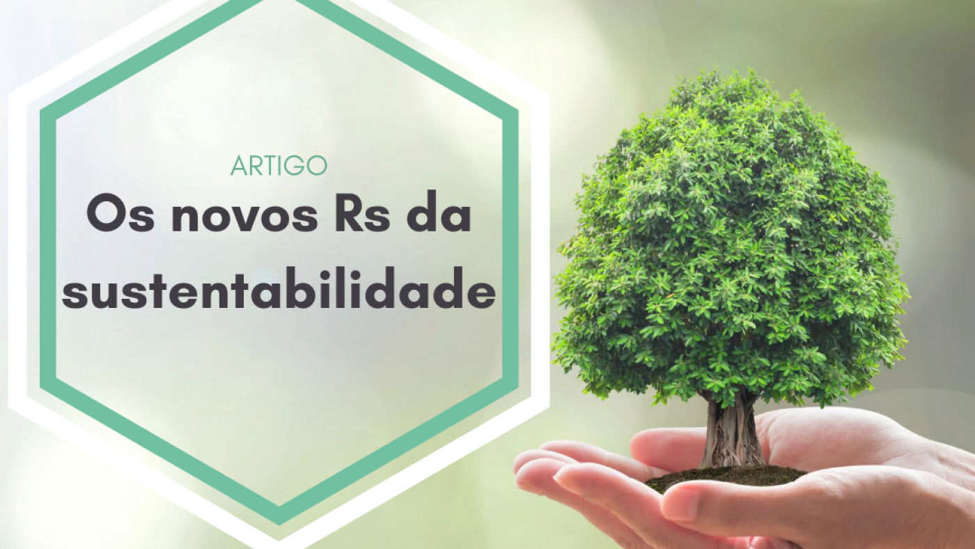 Os novos Rs da sustentabilidade no pós pandemia